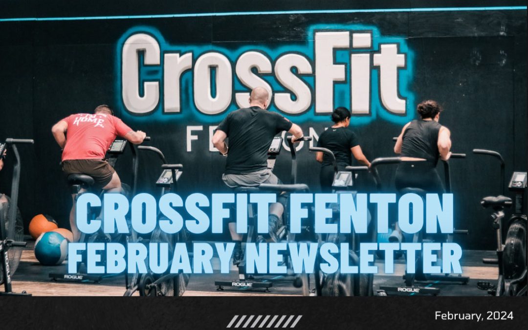 CrossFit Fenton Newsletter Feb 2024