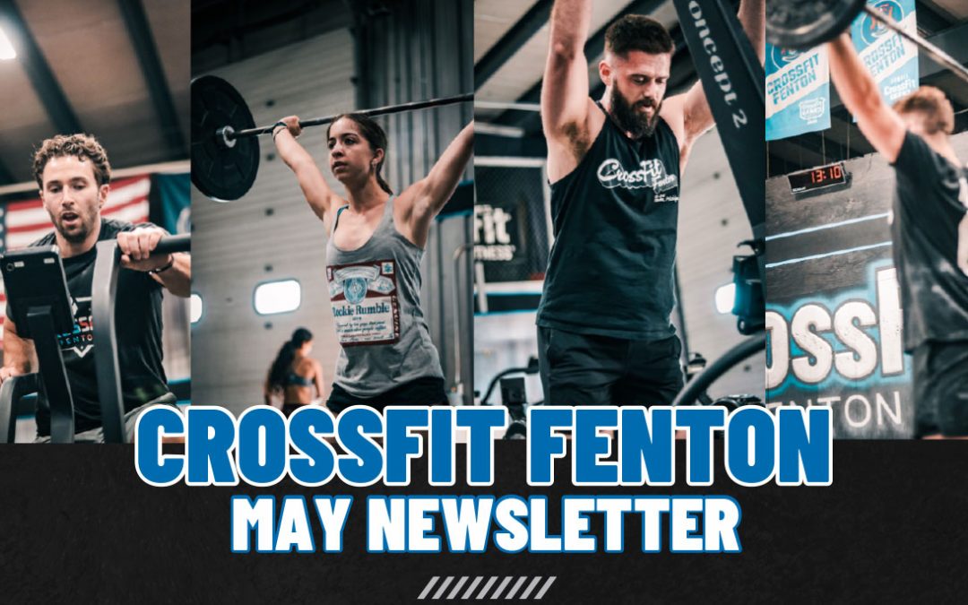 CrossFit Fenton Newsletter May 2025