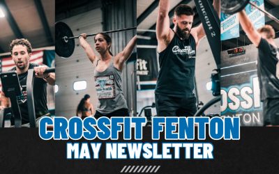 CrossFit Fenton Newsletter May 2025