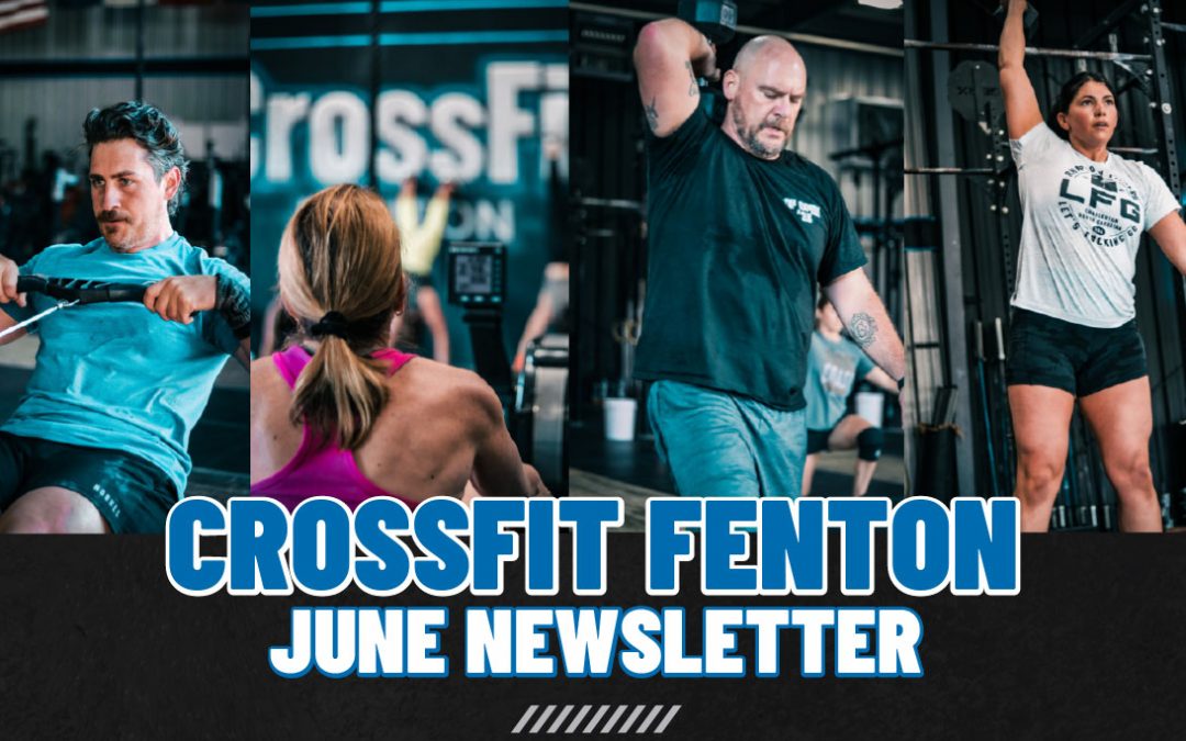 CrossFit Fenton Newsletter Jun 2025